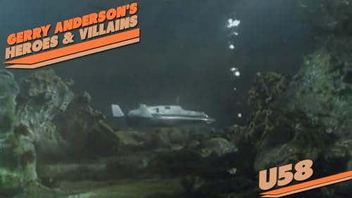 Gerry Anderson’s Heroes and Villains – U85