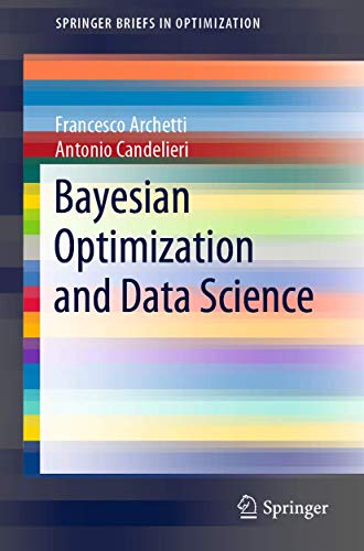 Bayesian Optimization and Data Science (SpringerBriefs in Optimization) view 2