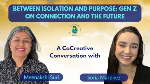 Between Isolation and Purpose: Gen Z on Connection and the Future
