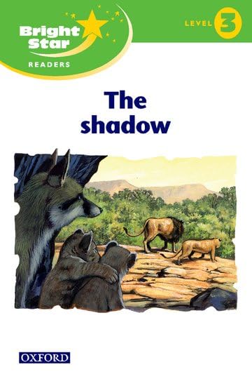 OXFORD UNIVERSITY PRESS Bright Star Reader 3: the Shadow