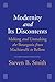 Modernity and Its Discontents: Making and Unmaking the Bourgeois from Machiavelli to Bellow