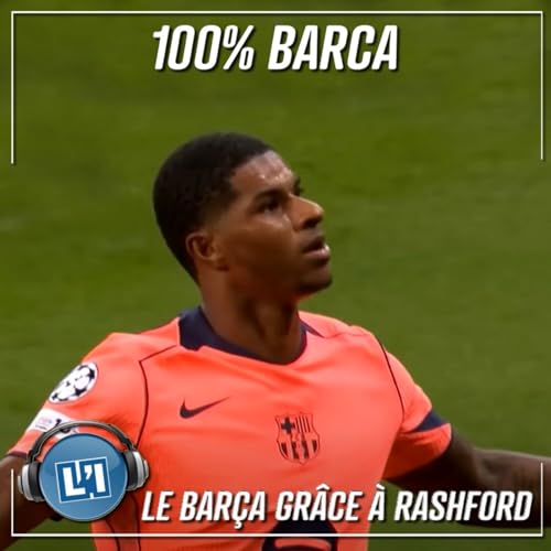 LE BARÇA GRÂCE À RASHFORD - LIGUE DES CHAMPIONS 2025/2026 J1 Podcast Por arte de portada