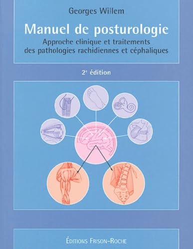 Manuel de posturologie: Approche clinique et traitements des pathologies rachidiennes et céphaliques