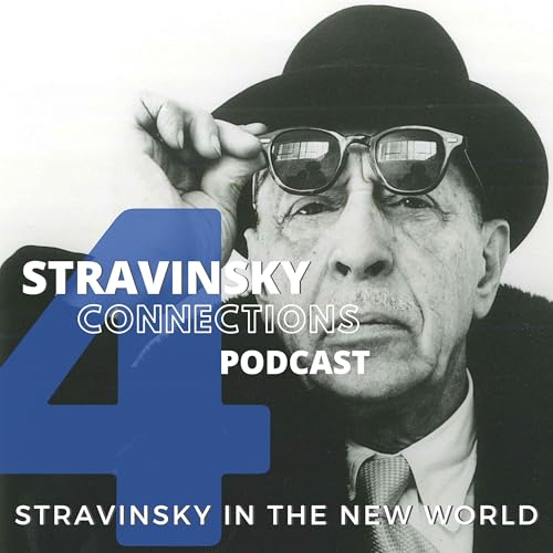 Episode 4: Stravinsky in the New World