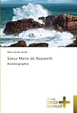  Soeur Marie de Nazareth: Autobiographie