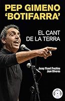 Pep Gimeno 'Botifarra'. El cant de la terra 8490266514 Book Cover