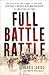 Full Battle Rattle: My Story as the Longest-Serving Special Forces A-Team Soldier in American History