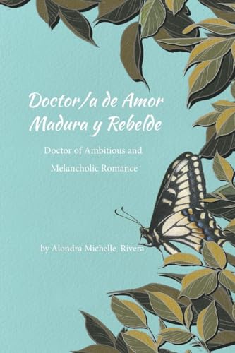 Doctor/A De Amor Madura Y Rebelde / Doctor Of Ambitious And Melancholic Romance