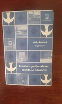 Brasilia, Gest~ao Urbana: Conflitos E Cidadania