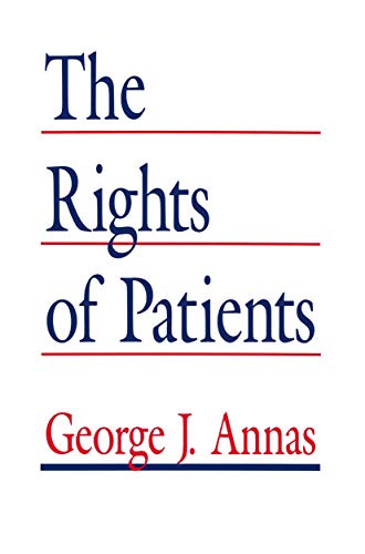 The Rights of Patients: The Basic ACLU Guide to Patient Rights (An American Civil Liberties Union Handbook)