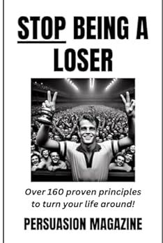 Paperback Stop Being a Loser (Persuasion Magazine) Book