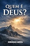  Quem é Deus?