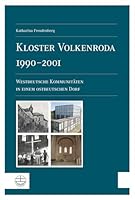 Kloster Volkenroda 1990-2001: Westdeutsche Kommunitaten in Einem Ostdeutschen Dorf 3374041477 Book Cover