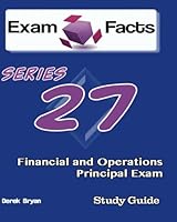Exam Facts Series 27 Financial and Operations Principal Exam Study Guide: FINRA Series 27 Exam 1482597713 Book Cover