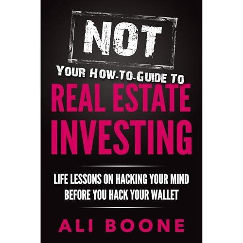 NOT Your How-To Guide to Real Estate Investing by Ali Boone episode artwork