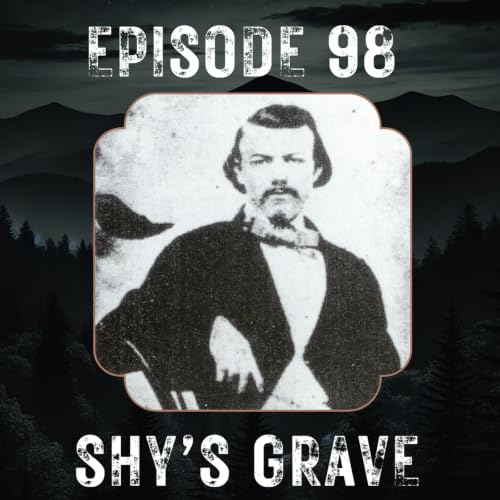98: Colonel Shy's Grave