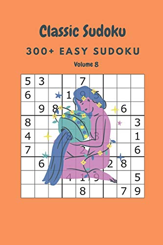 Classic Sudoku: 300+ Easy sudoku Volume 8