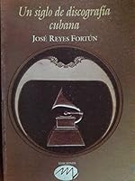 Un siglo de discografia cubana 9597184214 Book Cover