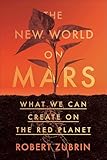 The New World on Mars: What We Can Create on the Red Planet