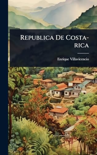 Republica De Costa-rica (Spanish Edition)
