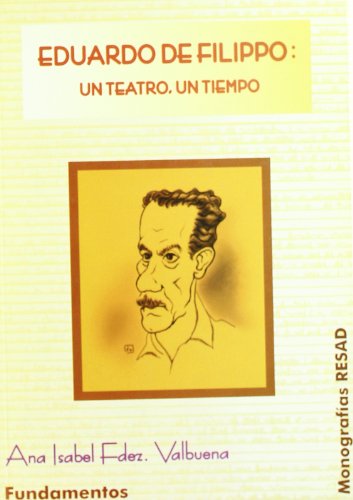 Eduardo De Filippo: un teatro, un tiempo