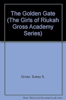 Paperback The Golden Gate (The Girls of Riukah Gross Academy Series) Book