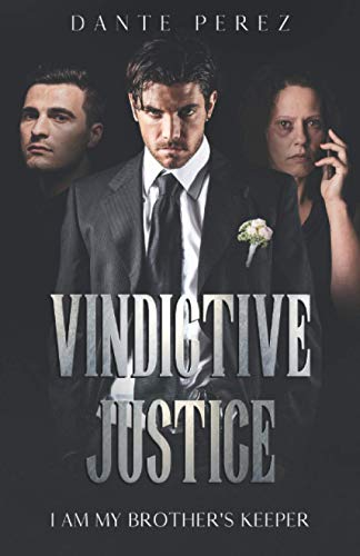 Vindictive Justice: I Am My Brother's Keeper