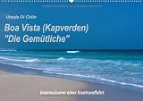 Boa Vista (Kapverden) Die Gemütliche - Impressionen einer Inselrundfahrt (Wandkalender immerwährend DIN A2 quer): Eindrücke unberührter Natur auf der Vista (Kapverden) (Monatskalender, 14 Seiten) - Ursula Di Chito