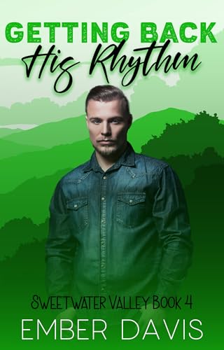 Getting Back His Rhythm (Sweetwater Valley Book 4)