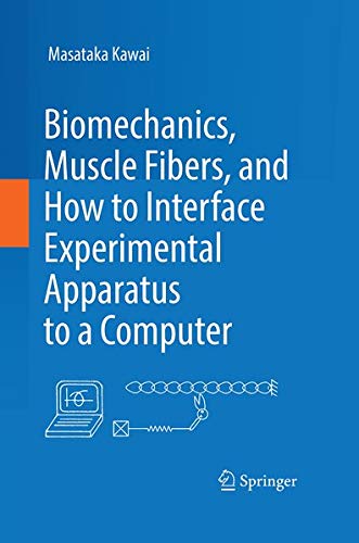 Buy Biomechanics, Muscle Fibers, and How to Interface Experimental Apparatus to a Computer — BookShops.in