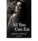 [(All You Can Eat)] [ By (author) Emma Holly ] [September, 2012] - Emma Holly