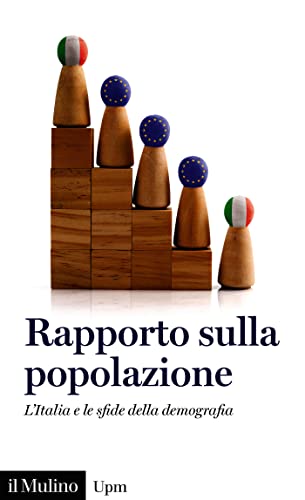 Rapporto sulla popolazione: L'Italia e le sfide della demografia (Universale paperbacks Il Mulino) di [Francesco C. Billari, Cecilia Tomassini]