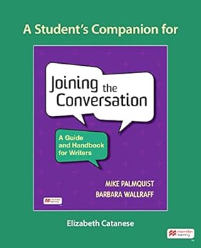 Student Companion to Joining the Conversation: A Guide and Handbook for Writers