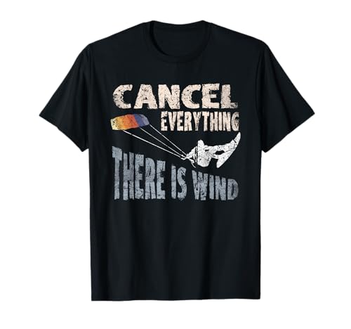 Cancela todo lo que hay de viento Kite Surf Kiteboarding Camiseta