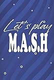  Let\'s Play M.A.S.H.: Games Activity for Fun A Fortune Telling Game: A Classic Mash Funny and Good Ideas Book With Boxes All Travel and Relax Times with Pocket Size and Cutes Cover