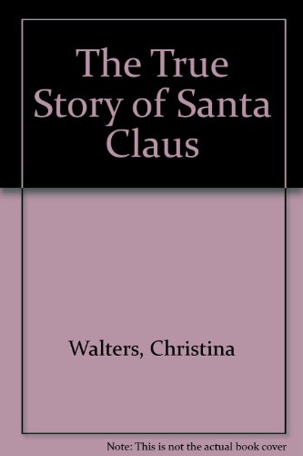The True Story of Santa Claus
