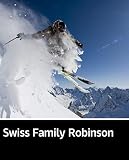 Illustrated Swiss Family Robinson: A must read novel recommended (English Edition)