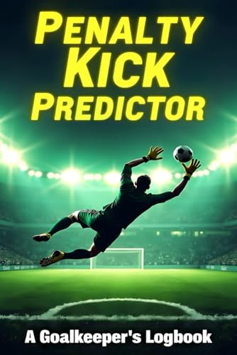 Penalty Kick Predictor: A Goalkeeper's Logbook for Tracking and Analyzing Penalty Shots