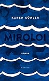 Bücher Neuerscheinungen 2022 - Miroloi: Roman von Karen Köhler