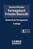 Vertragsbuch Privates Baurecht: Kommentierte Vertragsmuster