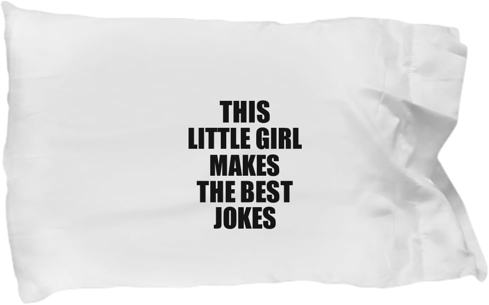 EzGift This Little Girl Pillowcase Makes The Best Jokes Funny Sarcastic Gift Idea Ironic Gag Humor Pillow Cover Case 20x30