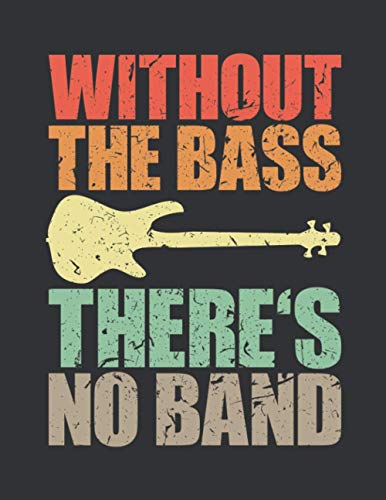 Photo de WITHOUT THE BASS THERE'S NO BAND Vintage Colour Style: Manuscript Music Notation Paper - Blank Staff Paper + blank Tabs, Birthday Gift Idea