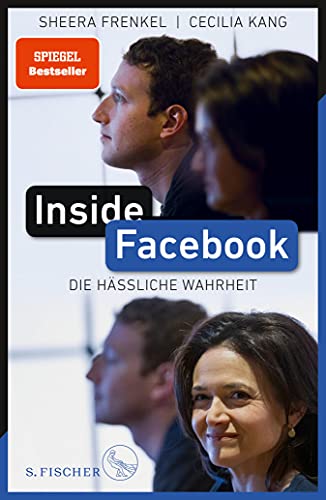 Inside Facebook: Die hÃ¤ssliche Wahrheit (German Edition)