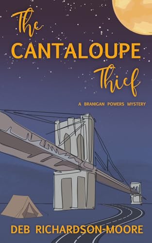 The Cantaloupe Thief (A Branigan Powers Mystery Book 1)