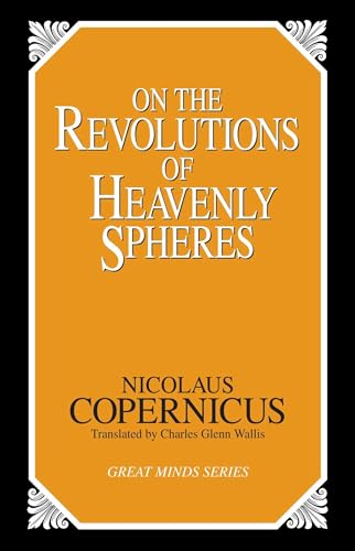 On the Revolutions of Heavenly Spheres (Great Minds Series)