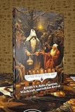 Romuva: Baltic Paganism, Witchcraft, and Folklore Revival: The Spirit of Lithuania and Latvia's Dievturība, Vydūnas, Trinkūnas, the Jorė and Kūčios Festivals, ... Dainas (Esoteric Religious Studies Book 21)