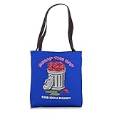 Gap Expand Benefits Social Security Scrap Save Political Tote Bag
