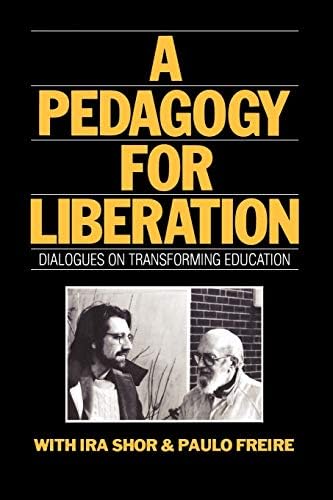 Pedagogy for Liberation, A: Dialogues on Transforming Education