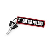 KEYTAILS Keychains, Premium Quality Key Tag for Cars, Motorcycle, Jeep, Offroad [But Did You Die?]
