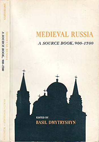 Medieval Russia: A Sourcebook 900-1700 0030562155 Book Cover